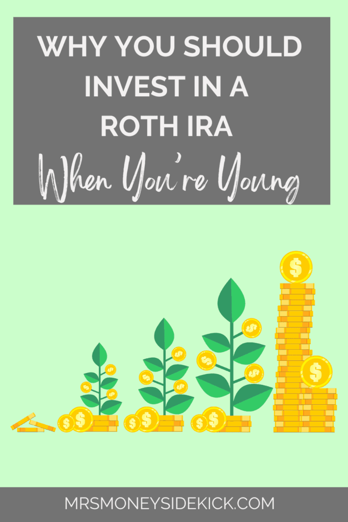 why you should invest in a Roth IRA when you’re young
